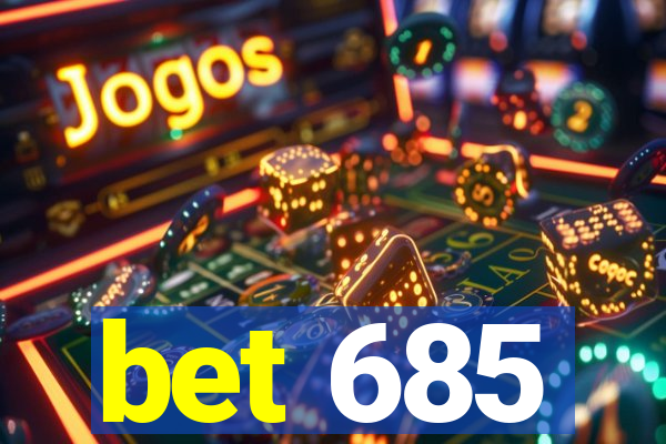 bet 685